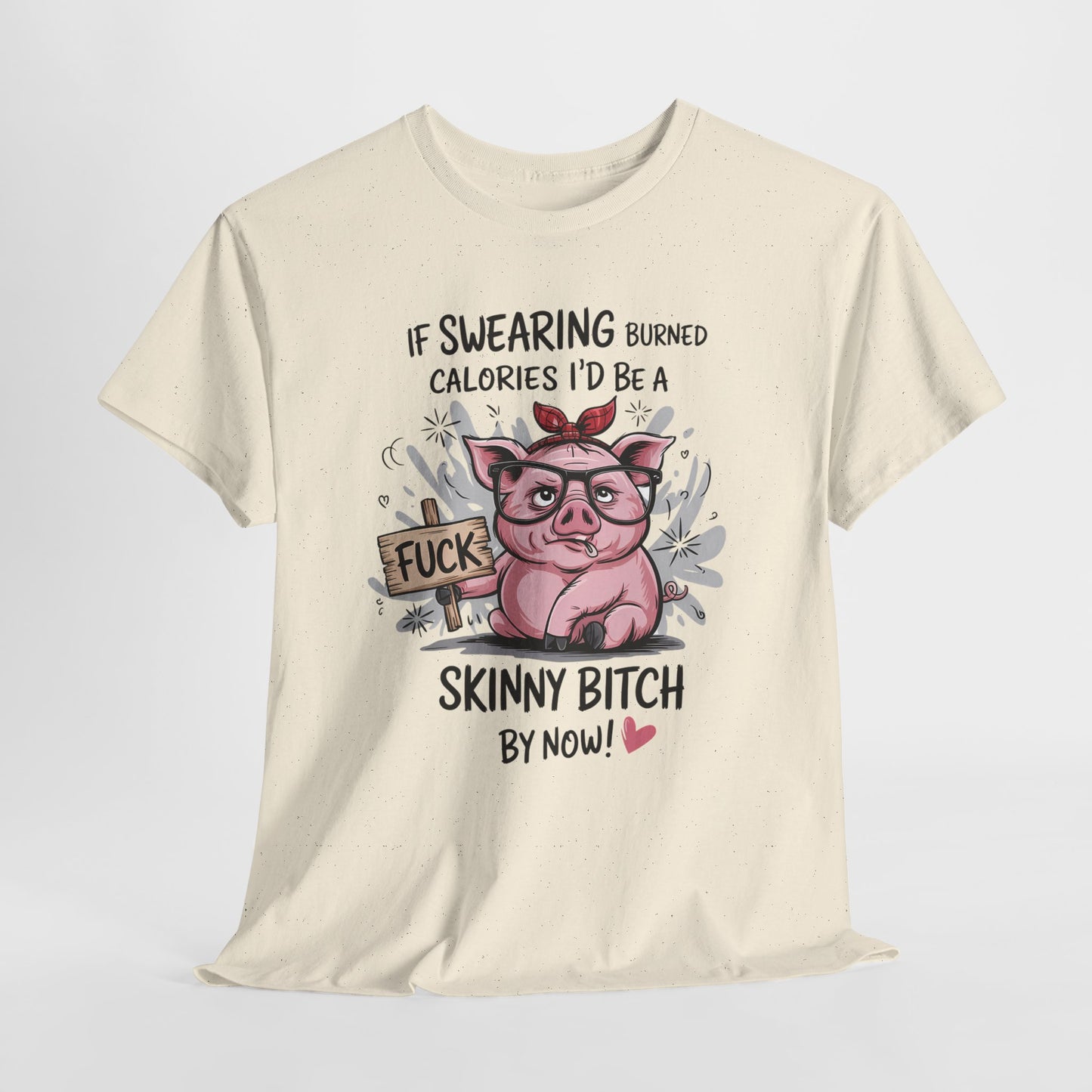 If Swearing Burned Calories Shirt – Funny Pig Graphic Tee