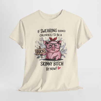 If Swearing Burned Calories Shirt – Funny Pig Graphic Tee