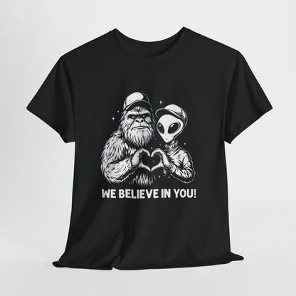We Believe In You T-Shirt - Bigfoot & Alien Heart Hands Tee