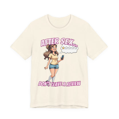 After Sex Don't Leave a Review Shirt - Funny Female Cartoon Tee - Sarcastic Post Hookup Humor T-Shirt for Women