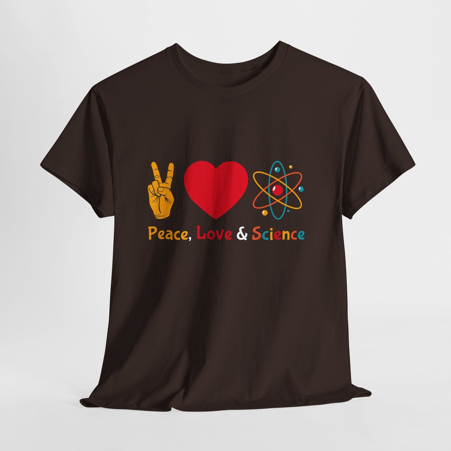 Peace, Love & Science Shirt - Nerdy Gift for Scientists