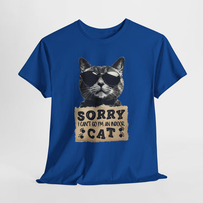 Indoor Cat T-Shirt - Sorry I Can't Go Meme Tee