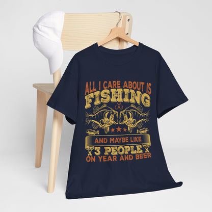 All I Care About Is Fishing T-Shirt - Funny Angler Tee