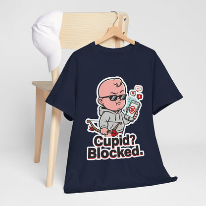 Cupid? Blocked. Shirt - Funny Anti Valentine Tee