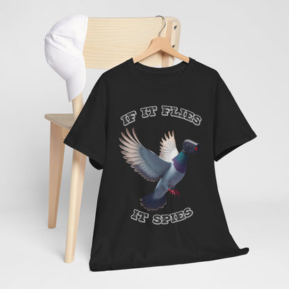 If It Flies It Spies Shirt - Pigeon Surveillance Meme Tee