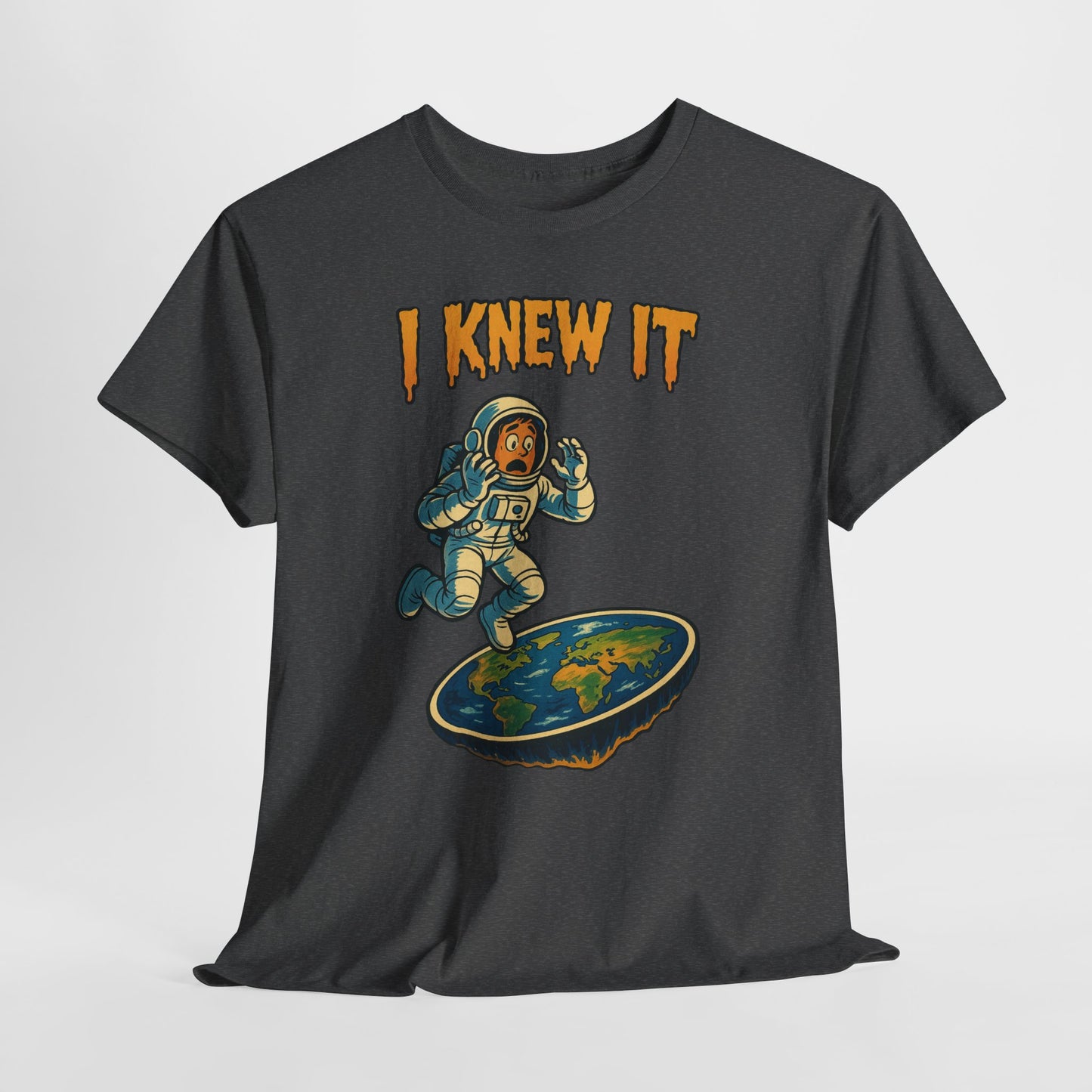 I Knew It Flat Earth Shirt - Funny Astronaut Meme Tee