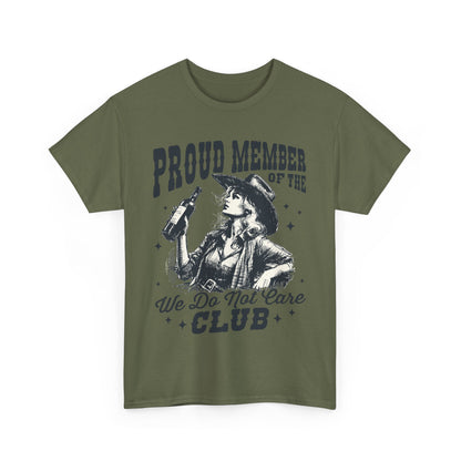 We Do Not Care Club T-Shirt - Western Cowgirl Whiskey