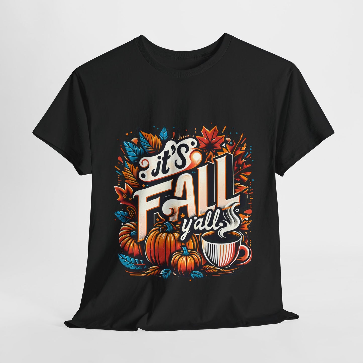 It’s Fall Y’all T-Shirt - Pumpkin Spice Autumn Coffee Lover Tee