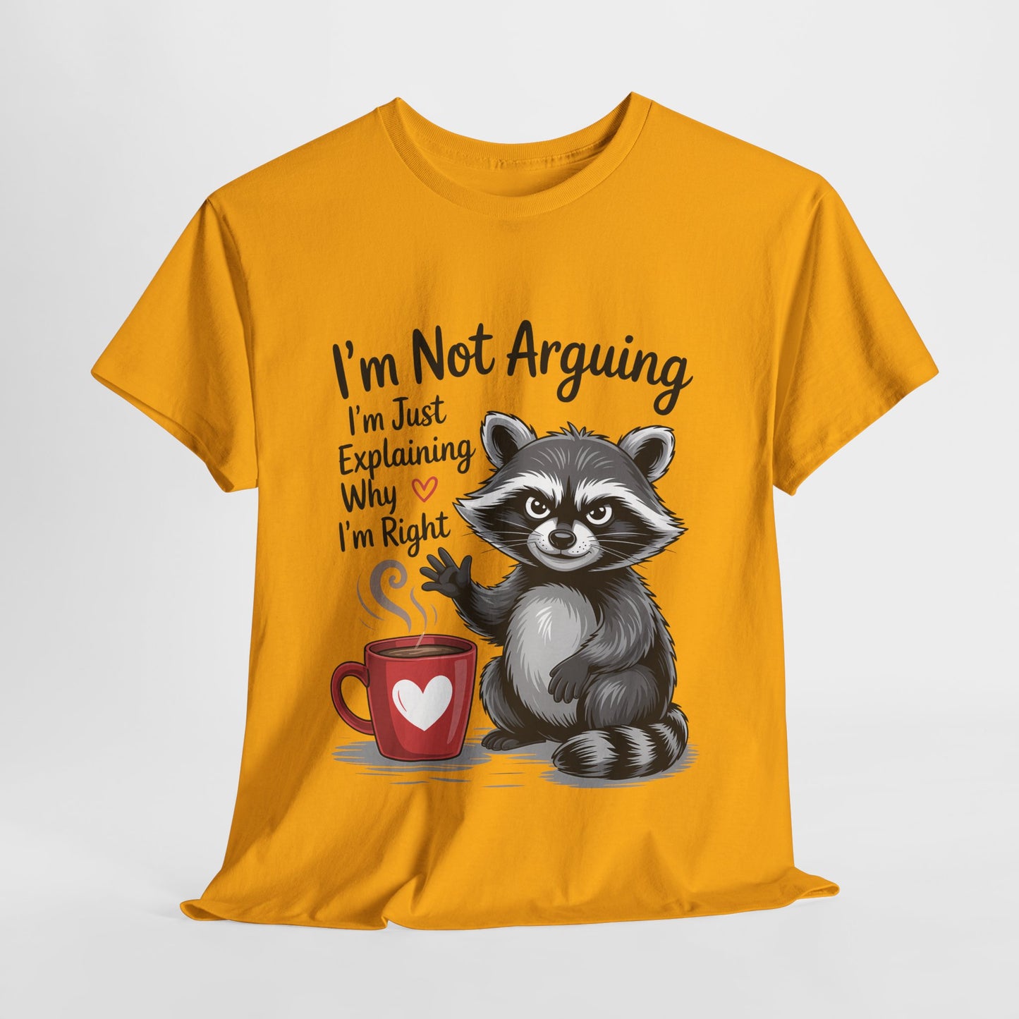 I'm Not Arguing Raccoon Coffee T-Shirt - Funny Caffeine Tee