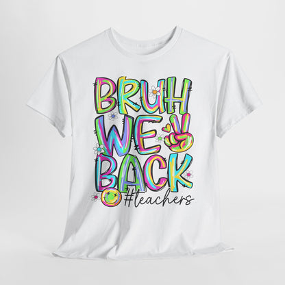 Bruh We Back Teacher T-Shirt | Funny Groovy Rainbow Back to School Tee