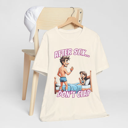 After Sex Don't Clap Shirt - Funny Cringe Cartoon Tee - Awkward Humor T-Shirt for Fans of Secondhand Embarrassment