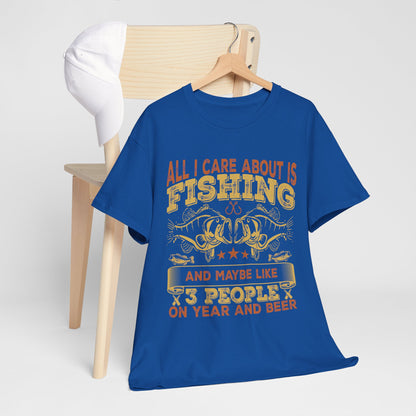 All I Care About Is Fishing T-Shirt - Funny Angler Tee
