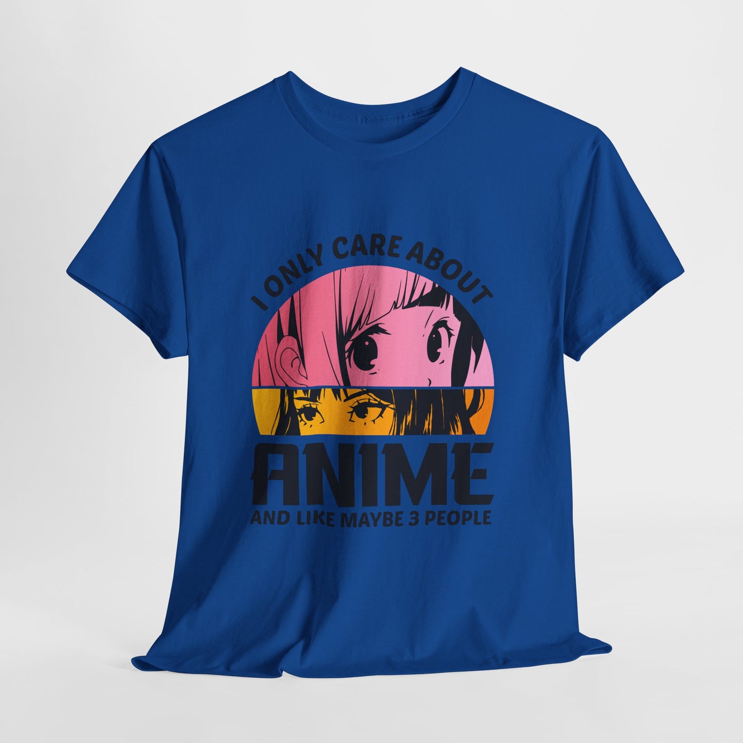 I Only Care About Anime And Like Maybe 3 People Shirt - Manga Eyes Tee