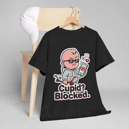 Cupid? Blocked. Shirt - Funny Anti Valentine Tee
