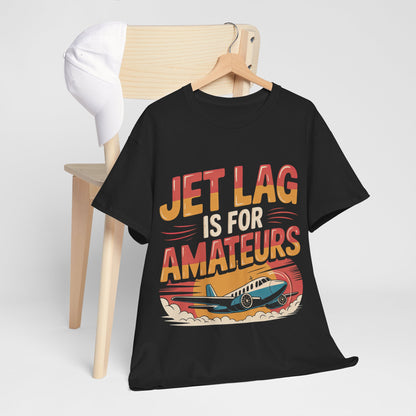 Jet Lag Is For Amateurs T-Shirt - Funny Frequent Flyer Retro Airplane Tee