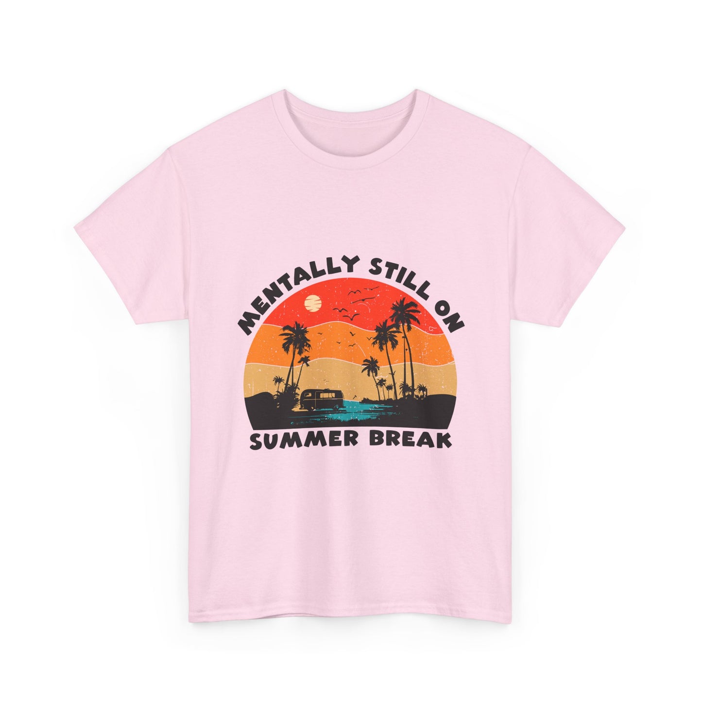 Still on Summer Break Shirt - Funny Back to School Tee, Retro Sunset Vanlife Vibes, Mentally on Vacation Graphic Tee for Students & Teachers