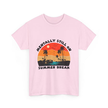 Still on Summer Break Shirt - Funny Back to School Tee, Retro Sunset Vanlife Vibes, Mentally on Vacation Graphic Tee for Students & Teachers