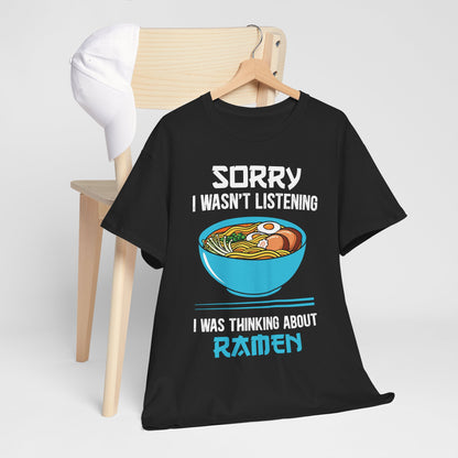 Ramen Shirt - Sorry I Wasn’t Listening Ramen Tee