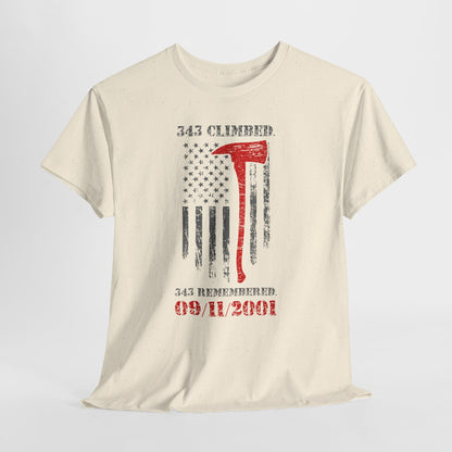 343 Climbed 343 Remembered T-Shirt - Firefighter 9/11 Memorial Tee