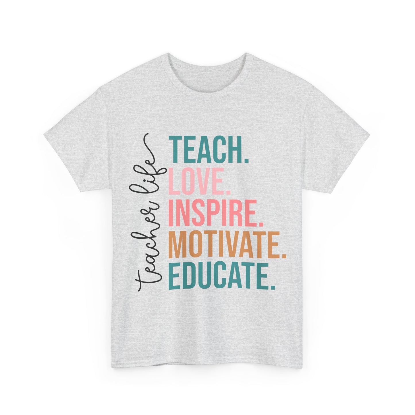 Teach Love Inspire Motivate Educate Shirt - Minimalist Teacher Life Tee, Positive Education Shirt Gift for Educators & Coaches