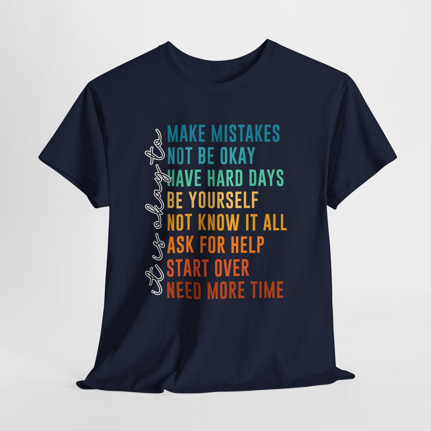 It's Okay To Make Mistakes Shirt - Mental Health Affirmation Tee