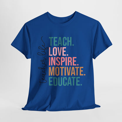 Teach Love Inspire Motivate Educate Shirt - Minimalist Teacher Life Tee, Positive Education Shirt Gift for Educators & Coaches