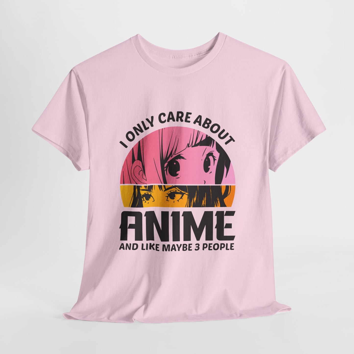 I Only Care About Anime And Like Maybe 3 People Shirt - Manga Eyes Tee