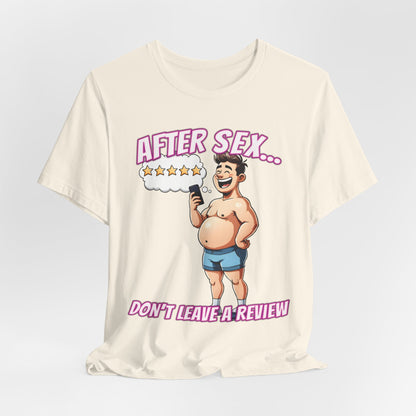 After Sex Don't Leave a Review Shirt - Funny 5 Star Guy Cartoon Tee - Sarcastic Dating Humor T-Shirt for Men