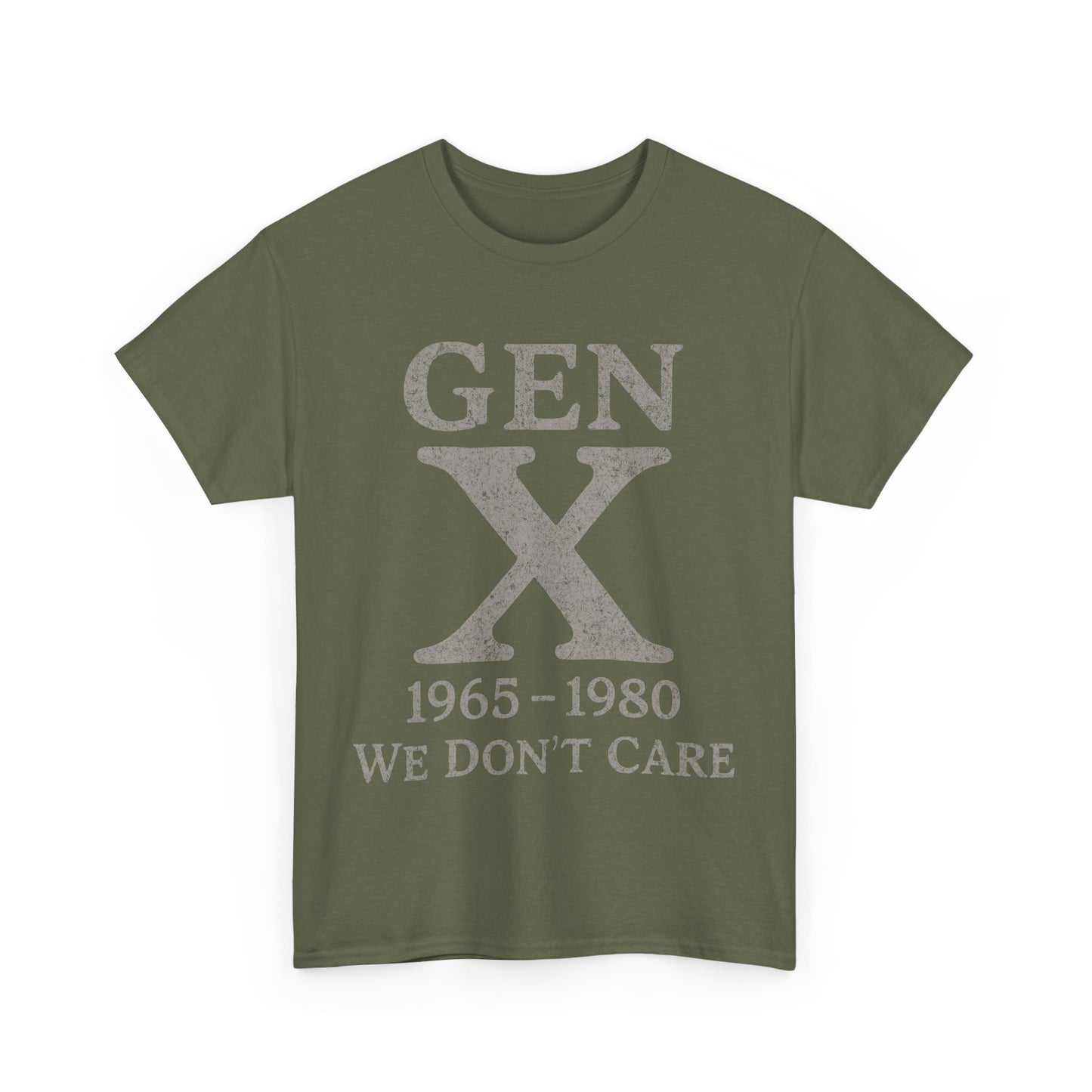Gen X T-Shirt - 1965 - 1980 We Don't Care