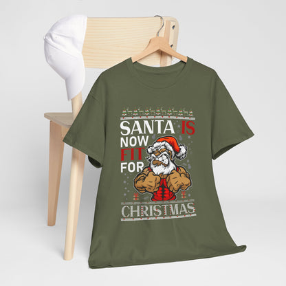 Santa Is Now Fit for Christmas Shirt – Funny Muscle Santa Gym Holiday Tee