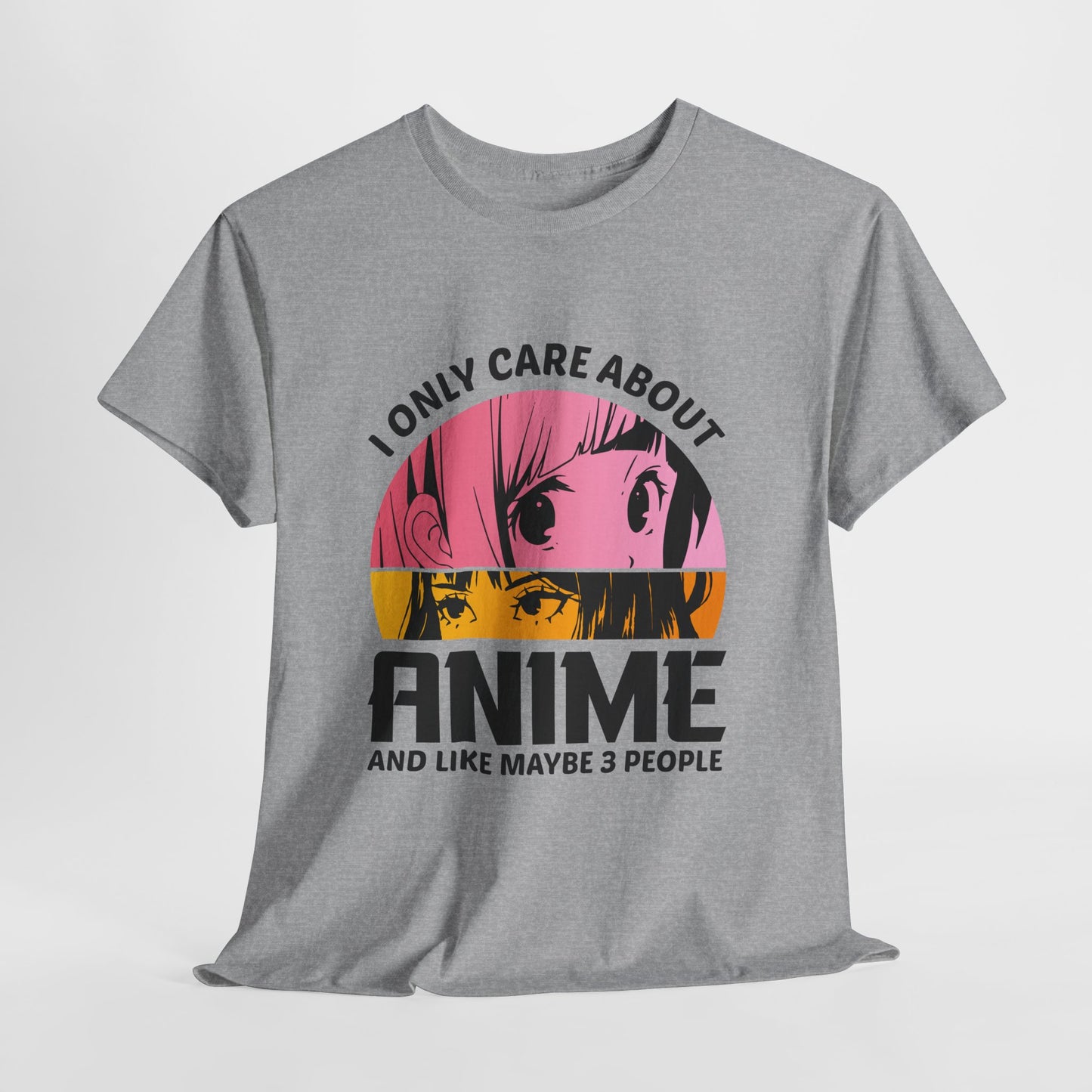 I Only Care About Anime And Like Maybe 3 People Shirt - Manga Eyes Tee