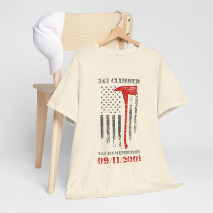 343 Climbed 343 Remembered T-Shirt - Firefighter 9/11 Memorial Tee
