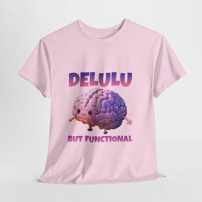 Delulu But Functional Shirt – Funny Kawaii Mental Health Humor Tee