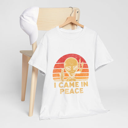 I Came in Peace Alien Shirt - Funny UFO Sarcasm T-Shirt