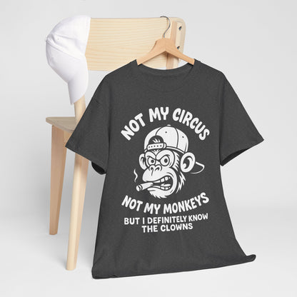 Not My Circus Not My Monkeys Shirt - Sarcastic Monkey Tee