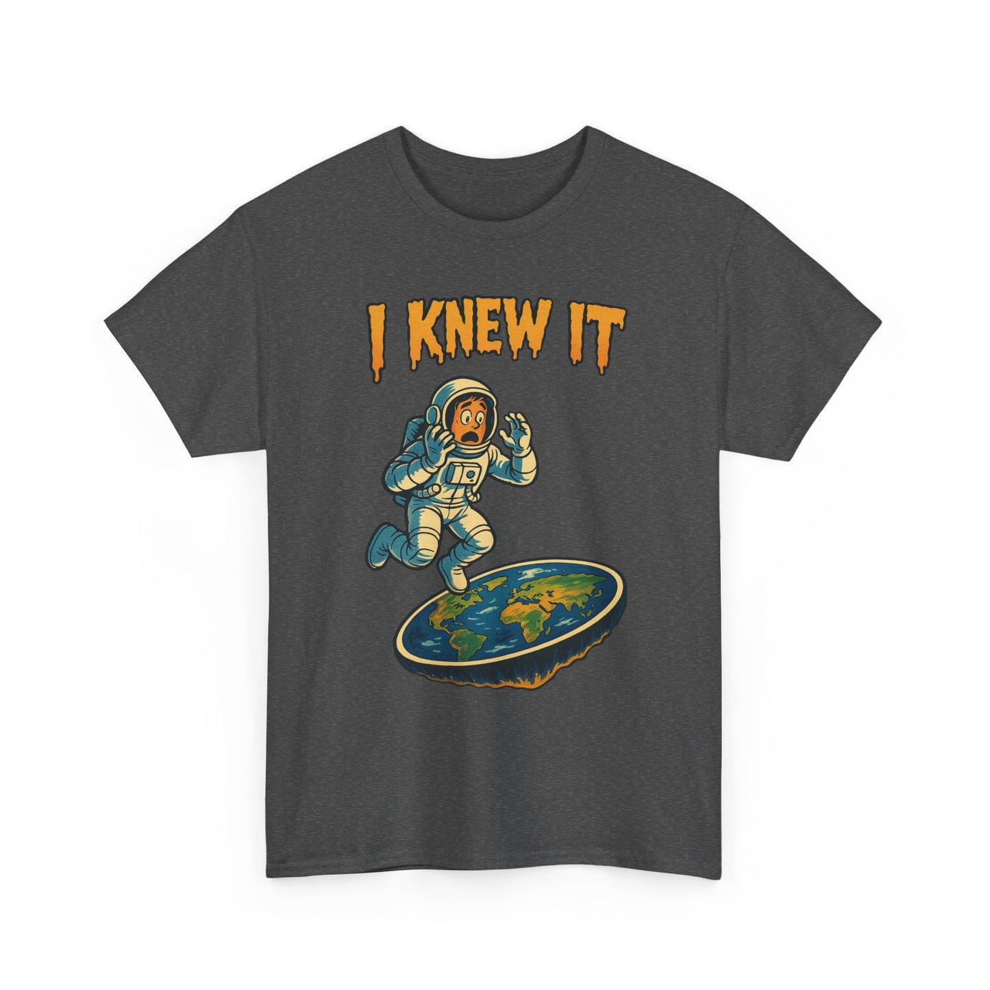 I Knew It Flat Earth Shirt - Funny Astronaut Meme Tee