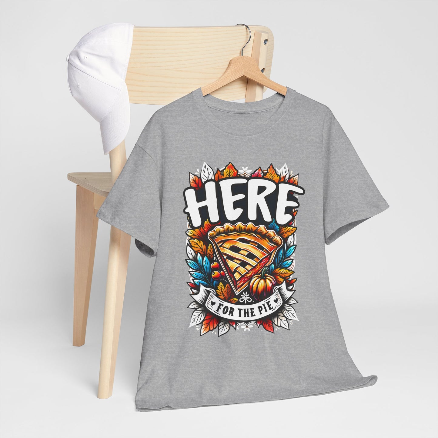 Here for the Pie T-Shirt - Funny Thanksgiving Dessert Tee
