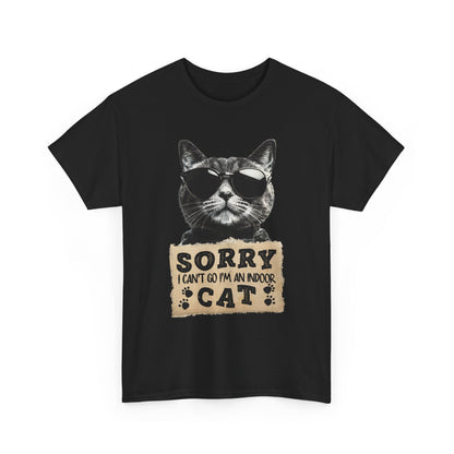 Indoor Cat T-Shirt - Sorry I Can't Go Meme Tee