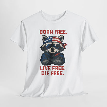 Born Live Die Free T-Shirt - Patriotic Liberty USA Pride Tee