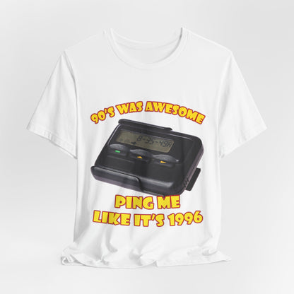 Ping Me Like It's 1996 T-Shirt - Retro Pager Tee
