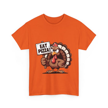 Eat Pizza Turkey T-Shirt - Funny Thanksgiving Anti-Turkey Pizza Lover Tee