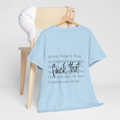 Fuck That T-Shirt - Funny Anti-Meeting WFH Tee