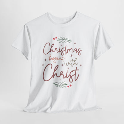Christmas Begins with Christ Shirt - Hand-Lettered Nativity Faith Gift