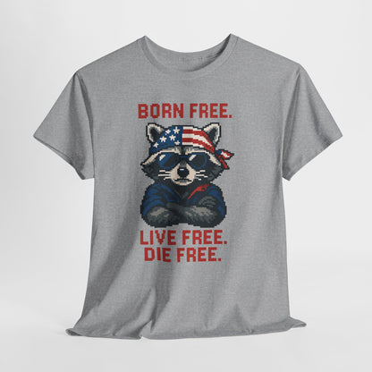 Born Live Die Free T-Shirt - Patriotic Liberty USA Pride Tee