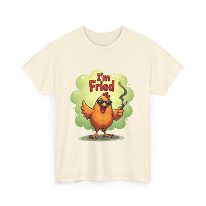 I'm Fried Chicken T-Shirt - Funny 420 Stoner Tee