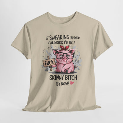 If Swearing Burned Calories Shirt – Funny Pig Graphic Tee