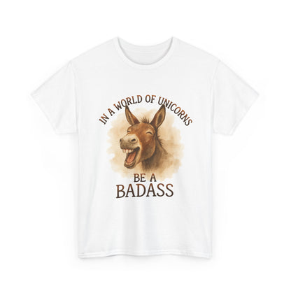 Badass Donkey T-Shirt - In a World of Unicorns