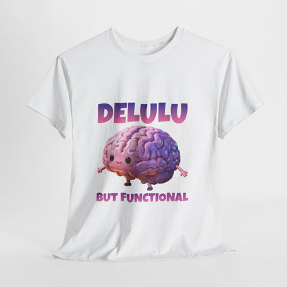 Delulu But Functional Shirt – Funny Kawaii Mental Health Humor Tee
