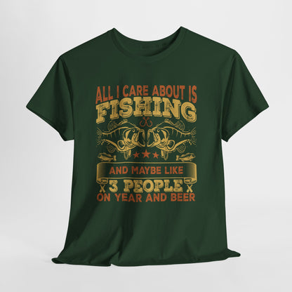 All I Care About Is Fishing T-Shirt - Funny Angler Tee