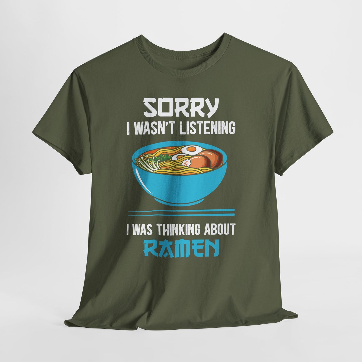Ramen Shirt - Sorry I Wasn’t Listening Ramen Tee